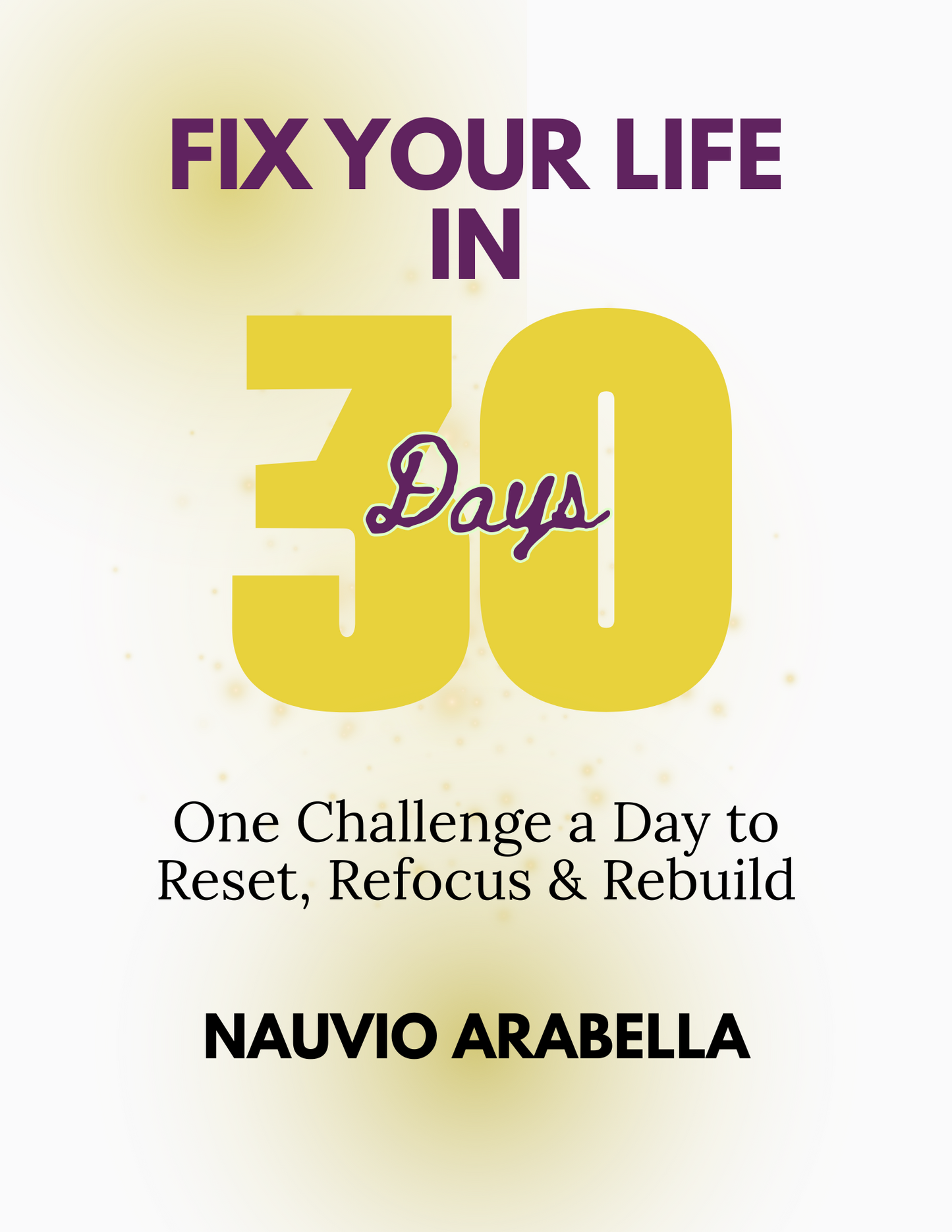 Fix Your Life in 30 Days - Ebook