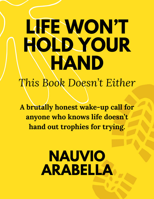 Life Won’t Hold Your Hand—This Book Doesn’t Either - Ebook